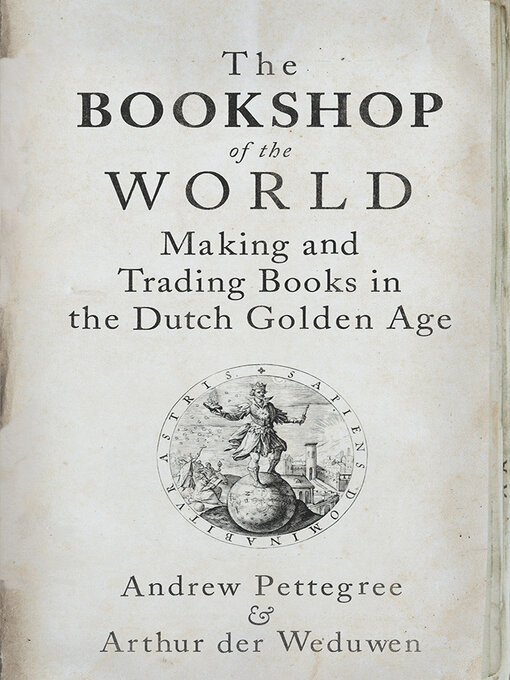 Title details for The Bookshop of the World by Andrew Pettegree - Wait list